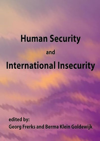 Human Security and International Insecurity by Georg Frerks, Berma Klein Goldewijk, 9789086860166