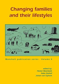 Changing families and their lifestyles by H. Moerbeek, A. Niehof, J. van Ophem, 9789086860517