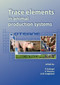 Trace elements in animal production systems by P. Schlegel, S. Durosoy, A.W. Jongbloed, 9789086860616