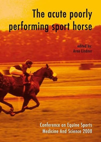 The acute poorly performing sport horse by Arno Lindner, 9789086860722
