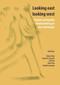 Looking east looking west (Organic and quality food marketing in Asia and Europe) by Bill Slee, Chen Tong, Bundit Anurugsa, Rainer Haas, Maurizio Canavari, 9789086860951