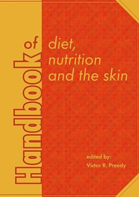 Handbook of diet, nutrition and the skin by Victor R. Preedy, 9789086861750