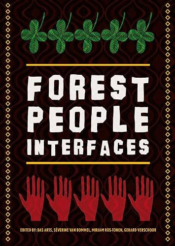 Forest-people interfaces (Understanding community forestry and biocultural diversity) by Séverine van Bommel, Mirjam Ros-Tonen, Gerard Verschoor, Bas Arts, 9789086861934