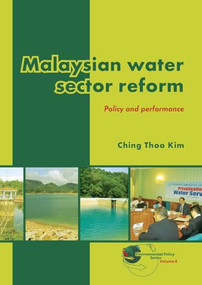 Malaysian water sector reform (Policy and performance) by Ching Thoo Kim, 9789086862191