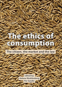 The ethics of consumption (The citizen, the market, and the law) by Helena Röcklinsberg, Per Sandin, 9789086862313