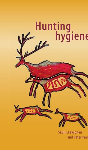 Hunting hygiene by Sauli Laaksonen, Peter Paulsen, 9789086862498