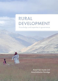 Rural development (Knowledge and expertise in governance) by Kristof Van Assche, Anna-Katharina Hornidge, 9789086862566