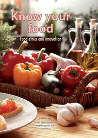 Know your food (Food ethics and innovation) by Diana Elena Dumitras, Ionel Mugurel Jitea, Stef Aerts, 9789086862641