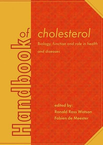 Handbook of cholesterol (Biology, function and role in health and diseases) by Ronald Ross Watson, Fabien De Meester, 9789086862764