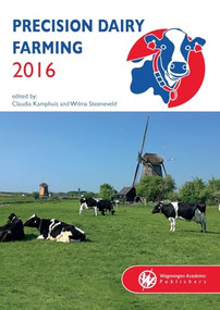 Precision Dairy Farming 2016 by Claudia Kamphuis, Wilma Steeneveld, 9789086862832