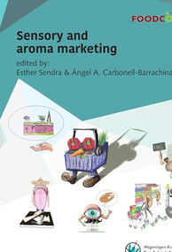 Sensory and aroma marketing by Angel A. Carbonell-Barrachina, 9789086862986