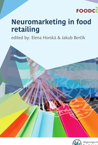 Horská, Neuromarketing in food retailing by Elena Horská, Jakub Berčík, 9789086863006