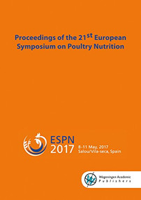 Proceedings of the 21st European Symposium on Poultry Nutrition by M. Francesch, D. Torrallardona, J. Brufau, 9789086863068