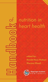 Handbook of nutrition in heart health by Ronald Ross Watson, Sherma Zibadi, 9789086863082