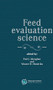 Feed evaluation science by Paul J. Moughan, Wouter H. Hendriks, 9789086863099