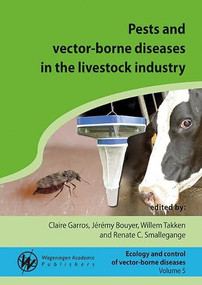 Pests and vector-borne diseases in the livestock industry by Claire Garros, Jérémy Bouyer, Willem Takken, Renate C. Smallegange, 9789086863150