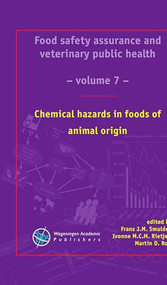 Chemical hazards in foods of animal origin by Frans  J.M. Smulders, Ivonne M.C.M. Rietjens, Martin Rose, 9789086863266