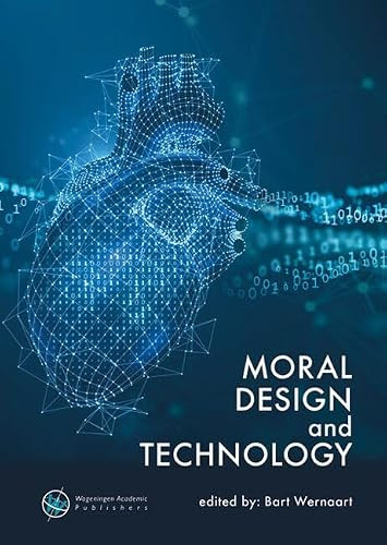 Moral design and technology by Bart Wernaart, 9789086863709