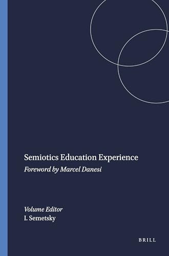 Semiotics Education Experience (Foreword by Marcel Danesi) by Inna Semetsky, 9789460912245