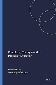 Complexity Theory and the Politics of Education by Deborah Osberg, Gert Biesta, 9789460912399