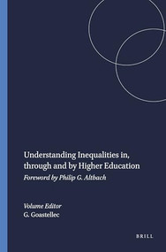 Understanding Inequalities in, through and by Higher Education (Foreword by Philip G. Altbach) by Gaële Goastellec, 9789460913075
