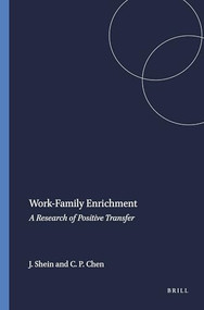 Work-Family Enrichment (A Research of Positive Transfer) by Jennifer Shein, Charles P. Chen, 9789460913815