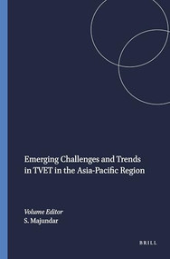 Emerging Challenges and Trends in TVET in the Asia-Pacific Region by Shyamal Majundar, 9789460913907