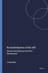 Re-Symbolization of the Self (Human Development and Tarot Hermeneutic) by Inna Semetsky, 9789460914201