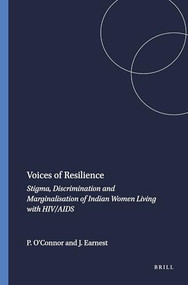 Voices of Resilience (Stigma, Discrimination and Marginalisation of Indian Women Living with HIV/AIDS) by Pam O'Connor, Jaya Earnest, 9789460914355