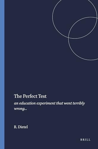 The Perfect Test (an education experiment that went terribly wrong...) by Ron Dietel, 9789460914775