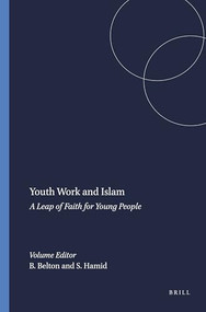 Youth Work and Islam (A Leap of Faith for Young People) by Brian Belton, Sadek Hamid, 9789460916359
