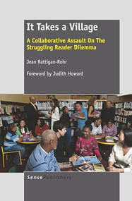 It Takes a Village (A Collaborative Assault On The Struggling Reader Dilemma) by Jean Rattigan-Rohr, 9789460917806