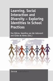 Learning, Social Interaction and Diversity - Exploring Identities in School Practices by Eva Hjörne, Geerdina van der Aalsvoort, Guida de Abreu, 9789460918025