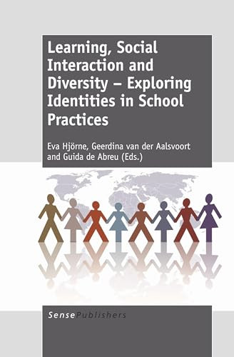 Learning, Social Interaction and Diversity - Exploring Identities in School Practices by Eva Hjörne, Geerdina van der Aalsvoort, Guida de Abreu, 9789460918025