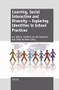 Learning, Social Interaction and Diversity - Exploring Identities in School Practices by Eva Hjörne, Geerdina van der Aalsvoort, Guida de Abreu, 9789460918025