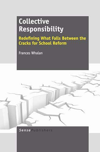 Collective Responsibility (Redefining What Falls Between the Cracks for School Reform) by Frances Whalan, 9789460918810