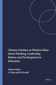 Chinese Scholars on Western Ideas about Thinking, Leadership, Reform and Development in Education by Sylvester Chen, Michael Kompf, 9789462090095