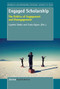Engaged Scholarship (The Politics of Engagement and Disengagement) by Lynette Shultz, Tania Kajner, 9789462092891