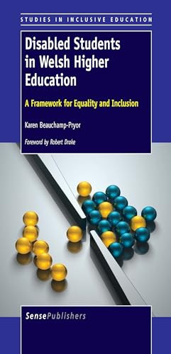 Disabled Students in Welsh Higher Education (A Framework for Equality and Inclusion) by Karen Beauchamp-Pryor, 9789462093430