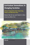 Curriculum Innovations in Changing Societies (Chinese Perspectives from Hong Kong, Taiwan and Mainland China) by Edmond Hau-Fai Law, Chenzhi Li, 9789462093584