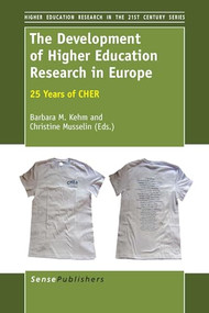 The Development of Higher Education Research in Europe (25 Years of CHER) by Barbara M. Kehm, Christine Musselin, 9789462094000