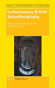 Contemporary British Autoethnography by Nigel P. Short, Lydia Turner, Alec Grant, 9789462094093