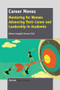 Career Moves (Mentoring for Women Advancing Their Career and Leadership in Academia) by Athena Vongalis-Macrow, 9789462094840