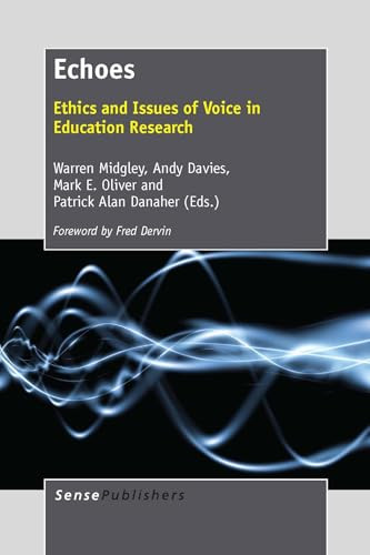 Echoes (Ethics and Issues of Voice in Education Research) by Warren Midgley, Andy Davies, Mark E. Oliver, Patrick Alan Danaher, 9789462094901