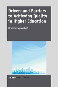 Drivers and Barriers to Achieving Quality in Higher Education by Heather Eggins, 9789462094932