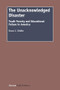 The Unacknowledged Disaster (Youth Poverty and Educational Failure in America) by Bruce Biddle, 9789462095205