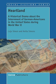 Heartland (A Historical Drama about the Internment of German-Americans in the United States during World War II) by Lojo Simon, Anita Simons, 9789462095861