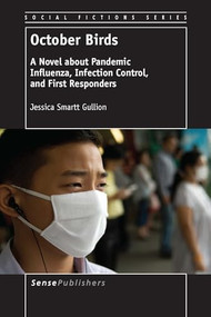 October Birds (A Novel about Pandemic Influenza, Infection Control, and First Responders) by Jessica Smartt Gullion, 9789462095892