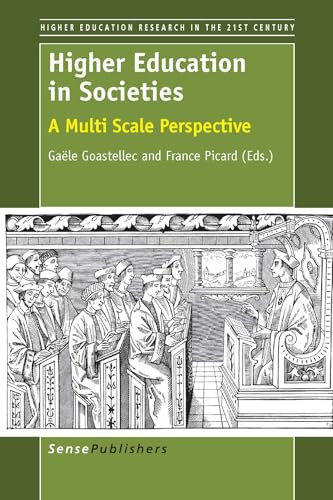 Higher Education in Societies (A Multi Scale Perspective) by Gaële Goastellec, France Picard, 9789462097452