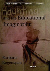 Haunting and the Educational Imagination by Barbara Regenspan, 9789462098176